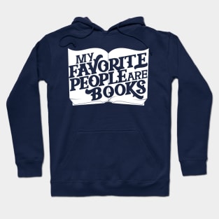 My Favorite People are Books Hoodie